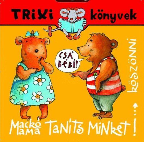 Szilgyi Lajos - Mack Mama, Tants Minket ksznni
