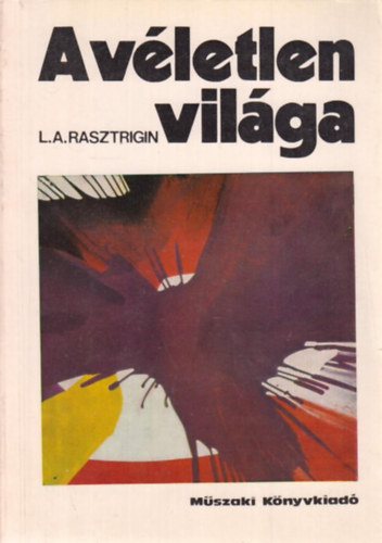 L.A. Rasztrigin - A vletlen vilga