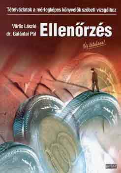 Gal�ntai P�l V�r�s L�szl� - Ellen�rz�s - T�telv�zlatok a m�rlegk�pes k�nyvel�k sz�beli vizsg�ihoz