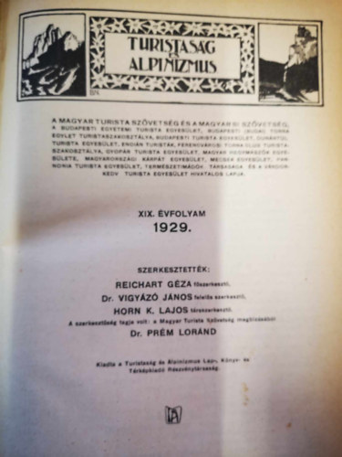 Reichart Gza (szerk.) - Turistasg s Alpinizmus XIX. vfolyam, 1929. (Teljes vfolyam)