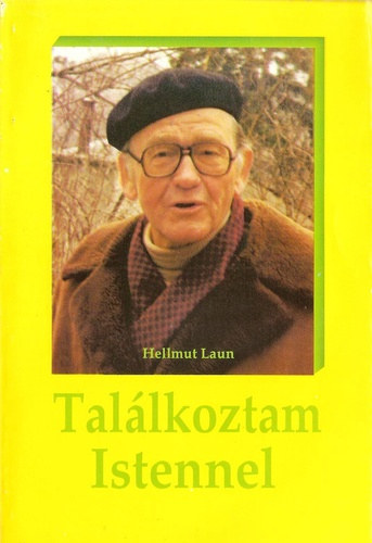 Hellmut Laun - Tallkoztam Istennel