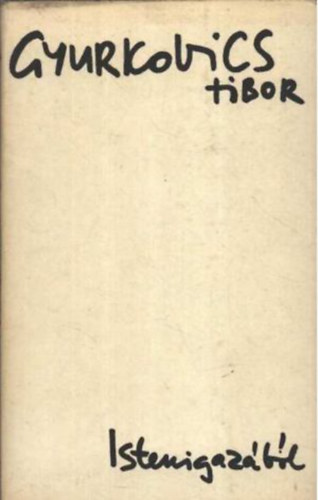 Gyurkovics Tibor - Istenigazából