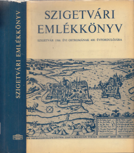Szigetvri emlkknyv (Szigetvr 1566. vi ostromnak vforduljra) + Zrnyi emlkek a Magyar Nemzeti Mzeumban prospektus
