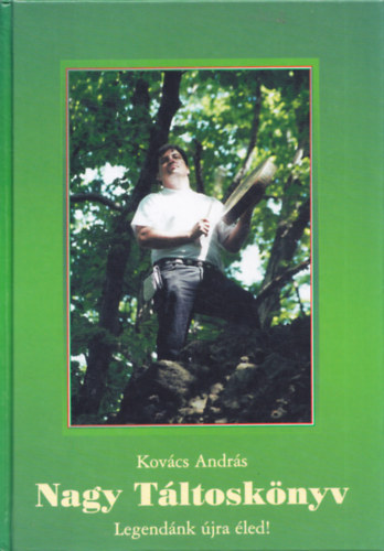 Dr. Kovcs Andrs - Nagy Tltosknyv - Legendnk jra led!    - Radiesztzia - Energetika - strtnet - Diagnosztika - Szellemtan - Mgia