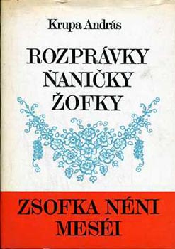 Krupa Andrs - Rozprvky nanicky zofky-Zsofka nni mesi