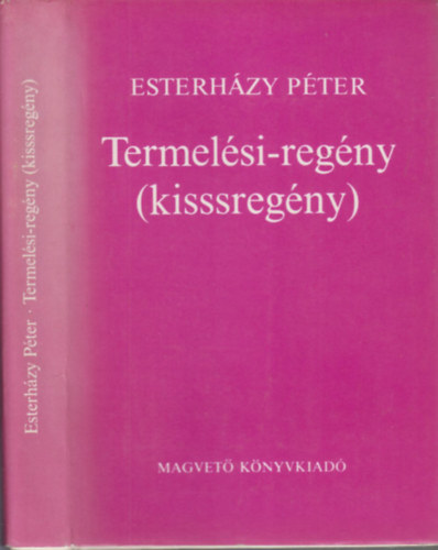 Esterh�zy P�ter - Termel�si-reg�ny (kisssreg�ny)- dedik�lt