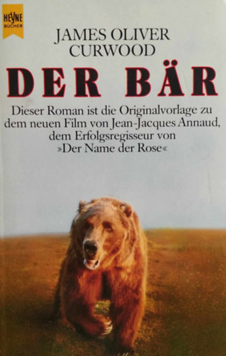James Oliver Curwood - Der Bär
