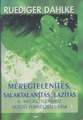Ruediger Dahlke - Mregtelents, salaktalants, lazts