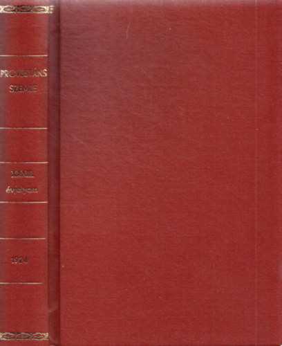 Ravasz László (szerk.) - Protestáns Szemle XXXIII. évfolyam 1924