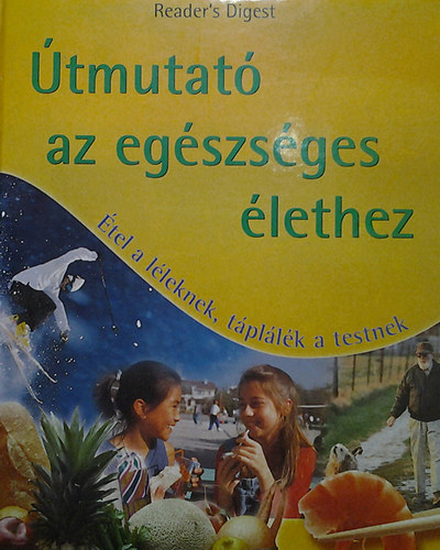 Reader's Digest Association - tmutat az egszsges lethez