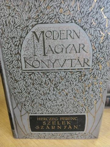Herczeg Ferencz - Szelek sz�rny�n