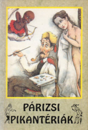 Gedényi Mihályné (szerkesztő) - Párizsi pikantériák