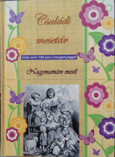 (ism. szerz) - Csaldi mesetr - Nagymamm mesl