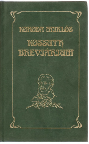 Koroda Miklós - Kossuth breviárium