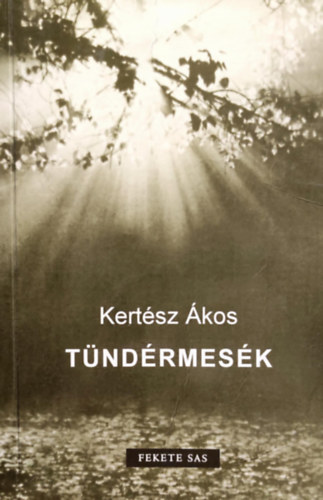 Kertész Ákos - Tündérmesék