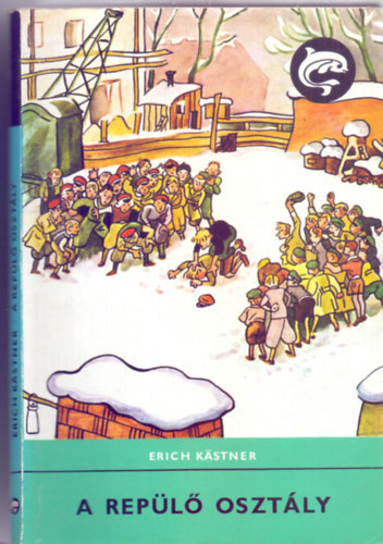 Szerz� Erich K�stner Szerkeszt� R�naszegi Mikl�s Ford�t� B. Rad� Lili Grafikus Walter Trier - A rep�l� oszt�ly