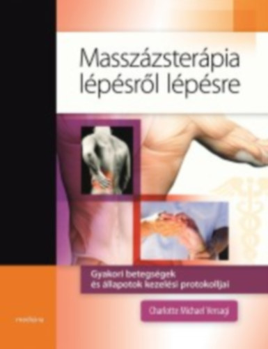 Versagi, Charlotte Michael - Masszzsterpia lpsrl lpsre - Gyakori betegsgek s llapotok kezelsi protokolljai