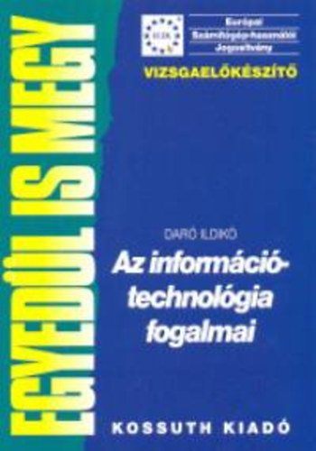 Dar Ildik - Az informcitechnolgia fogalmai - Egyedl is megy