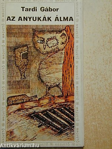 Tardi Gábor - Az anyukák álma