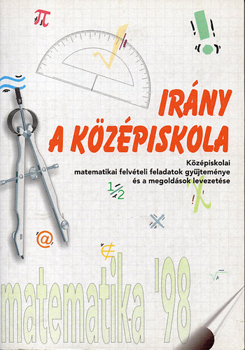 Cserey Zoltn; Nagy Lili - Irny a kzpiskola - matematika '98