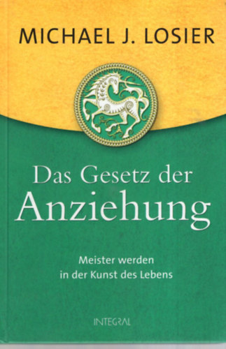 Michael J. Losier - Das Gesetz der Anziehung. (A vonzs trvnye)