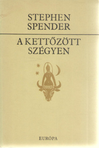 STEPHEN SPENDER - A kettztt szgyen