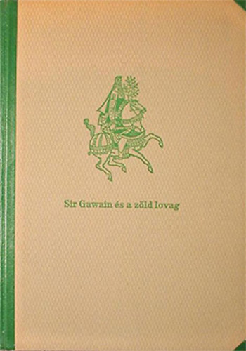 Vajda Mikls (ford.) - Sir Gawain s a zld lovag zord histrija rgi angol versben a brit elidkbl (szmozott)