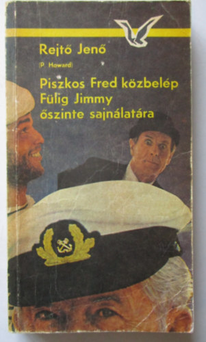 Rejt Jen (P. Howard) - Piszkos Fred kzbelp Flig Jimmy szinte sajnlatra
