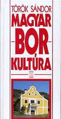 Trk Sndor - Magyar borkultra