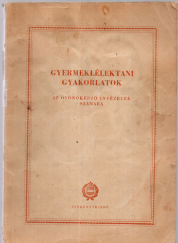 Dr. Hermann Alice (Szerk) - Gyermekllektani gyakorlatok - Az vnkpz intzetek szmra