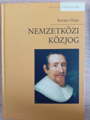 Kovcs Pter, Gbor Luca (szerk.), Kussbach Erich (lektor) - Nemzetkzi kzjog - 2., tdolgozott s bvtett kiads (Osiris Tanknyvek)