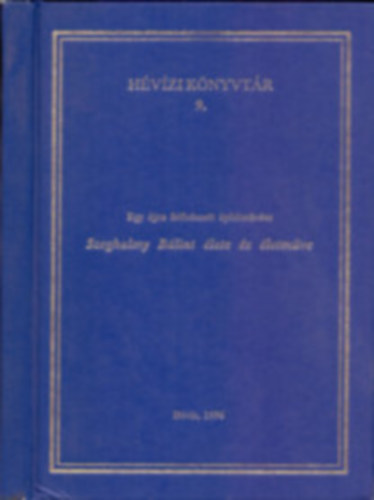 Bereczky Klmn (sszelltotta) - Egy jra felfedezett ptmvsz - Szeghalmy Blint lete s letmve