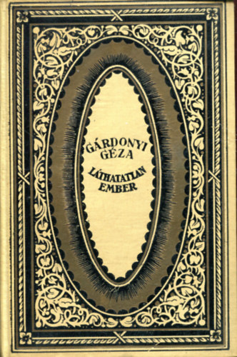 Grdonyi Gza - Lthatatlan ember