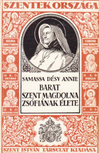 Samassa Désy Annie - Barat Szent Magdolna Zsófiának élete