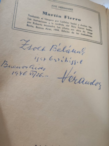 José Hernández, Szabó László és Vér Andor fordította - Martin Fierro (Vér Andor dedikálta Zsolt Béla részére!!!)