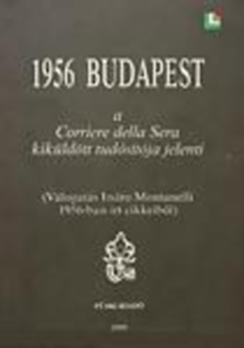1956 Budapest- a Corriere della Sera kikldtt tudstja jelenti