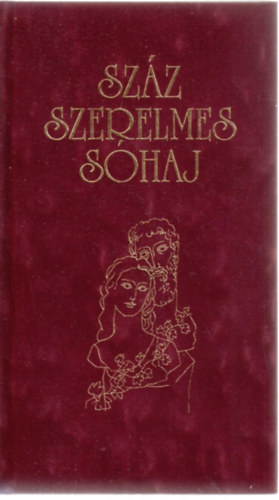 Baranyi Ferenc (szerk.) - Sz�z szerelmes s�haj