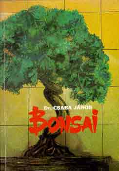 Csaba Jnos dr. - Bonsai