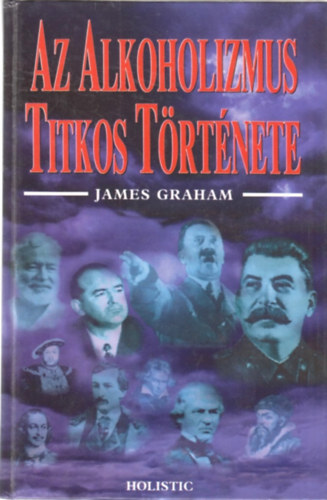 James Graham - Az alkoholizmus titkos története