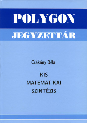 Cskny Bla - Kis matematikai szintzis