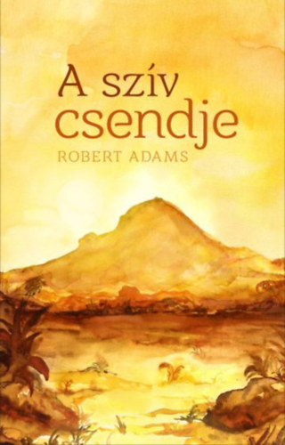 Robert Adams - A szv csendje