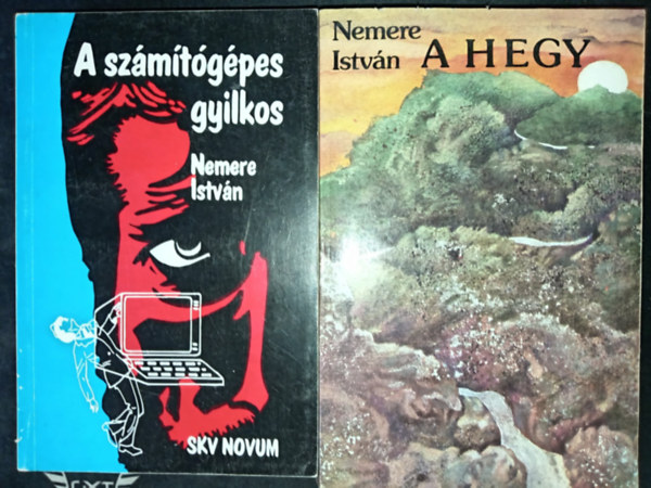 Nemere Istv�n - A sz�m�t�g�pes gyilkos + A hegy (2m�)
