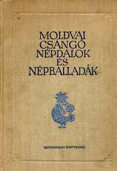 Faragó J.-Jagamas J. (szerk.) - Moldvai csángó népdalok és népballadák