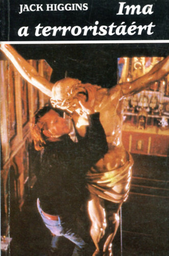 Jack Higgins, Ford.: Vajda Julianna - Ima a terrorist��rt