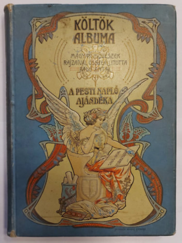 Rad Antal (szerk.) - Kltk albuma - Jelenkori magyar kltk verseinek gyjtemnye (Harminczt magyar festmvsz rajzaival)