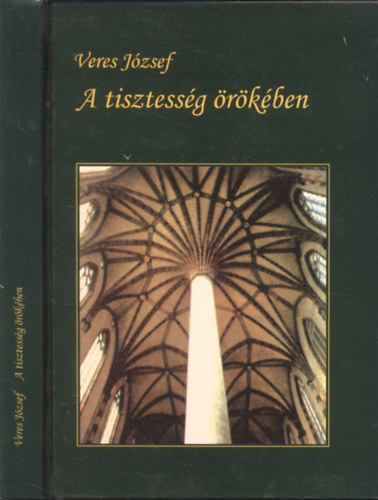 Veres Jzsef - A tisztessg rkben