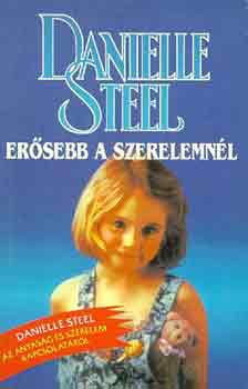 Danielle Steel - Ersebb a szerelemnl