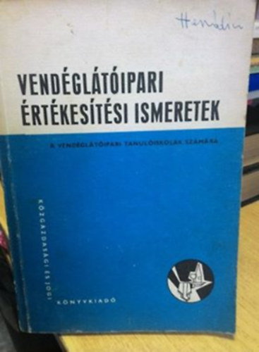Dr. Borda Jzsef s Gundel Ferenc - Vendgltipari rtkestsi ismeretek