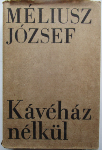 M�liusz J�zsef - K�v�h�z n�lk�l