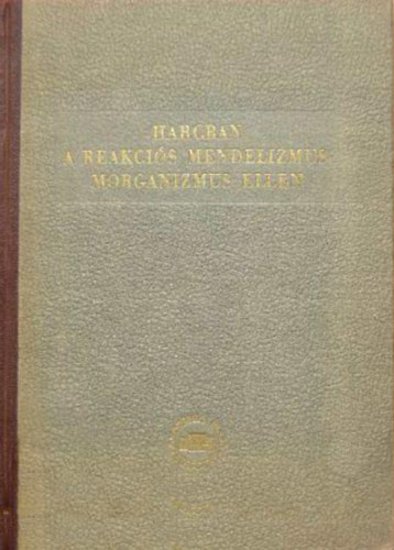 M. B. Mityin - Harcban a reakcis mendelizmus-morganizmus ellen